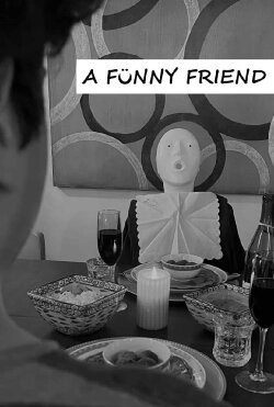 A Funny Friend (2022) A Funny Friend (2022)
