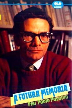 A futura memoria: Pier Paolo Pasolini (1985) A futura memoria: Pier Paolo Pasolini (1985)