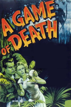 A Game of Death (1945) A Game of Death (1945)