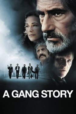 A Gang Story (2011) A Gang Story (2011)