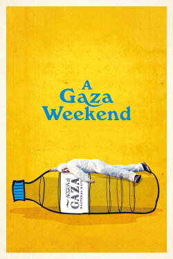 A Gaza Weekend (2022) A Gaza Weekend (2022)
