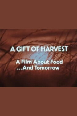 A Gift of Harvest (1981) A Gift of Harvest (1981)