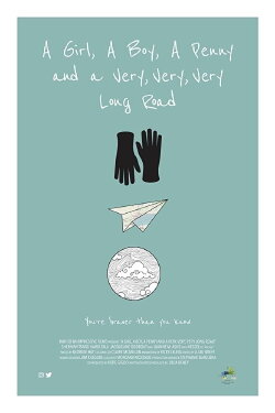 A Girl, a Boy, a Penny and a Very, Very, Very Long Road (2019) A Girl, a Boy, a Penny and a Very, Very, Very Long Road (2019)