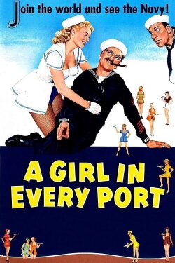 A Girl in Every Port (1952) A Girl in Every Port (1952)