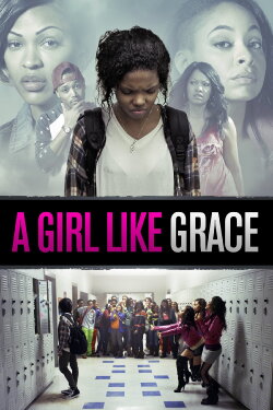A Girl Like Grace (2015) A Girl Like Grace (2015)