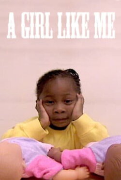 A Girl Like Me (2005) A Girl Like Me (2005)
