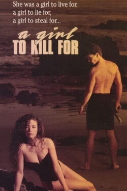 A Girl to Kill For (1990) A Girl to Kill For (1990)
