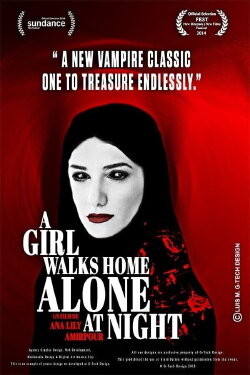 A Girl Walks Home Alone at Night (2011) A Girl Walks Home Alone at Night (2011)