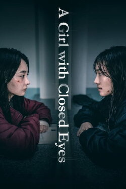 A Girl with Closed Eyes (2024) A Girl with Closed Eyes (2024)