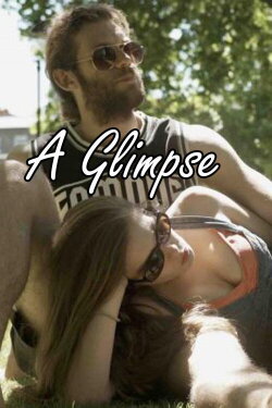 A Glimpse (2019) A Glimpse (2019)