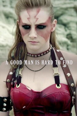 A Good Man Is Hard to Find (2012)