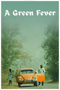 A Green Fever (2023) A Green Fever (2023)