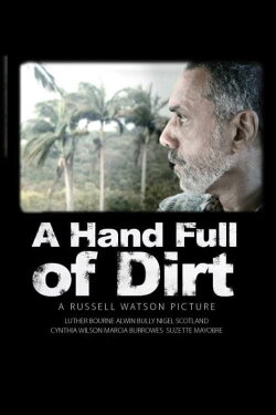 A Hand Full of Dirt (2010) A Hand Full of Dirt (2010)