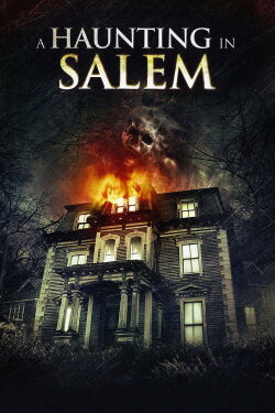 A Haunting in Salem (2011) A Haunting in Salem (2011)