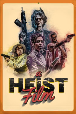 A Heist Film (2022) A Heist Film (2022)