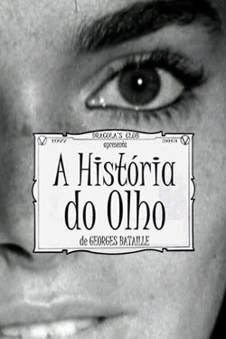 A História do Olho (2013) A História do Olho (2013)