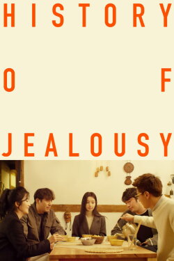 A History of Jealousy (2019) A History of Jealousy (2019)