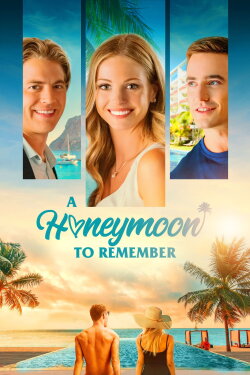 A Honeymoon to Remember (2021) A Honeymoon to Remember (2021)