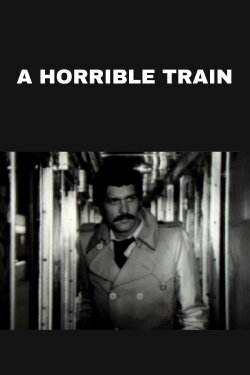 A Horrible Train (1975)