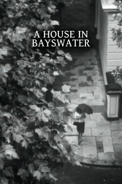 A House in Bayswater (1960) A House in Bayswater (1960)