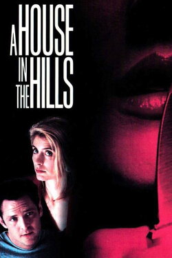 A House in the Hills (1993) A House in the Hills (1993)