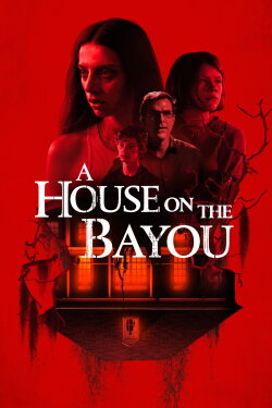 A House on the Bayou (2021) A House on the Bayou (2021)