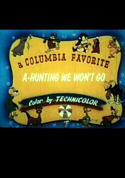 A-Hunting We Won't Go (1943) A-Hunting We Won't Go (1943)