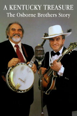 A Kentucky Treasure: The Osborne Brothers Story (2014) A Kentucky Treasure: The Osborne Brothers Story (2014)