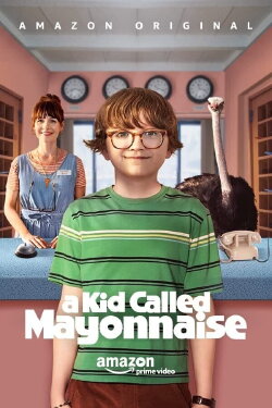 A Kid Called Mayonnaise (2017) A Kid Called Mayonnaise (2017)