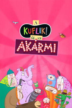 A kuflik és az Akármi (2021) A kuflik és az Akármi (2021)