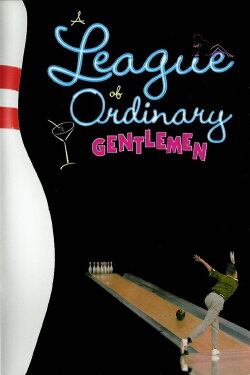 A League of Ordinary Gentlemen (2004) A League of Ordinary Gentlemen (2004)