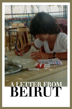 A Letter from Beirut (1978) A Letter from Beirut (1978)