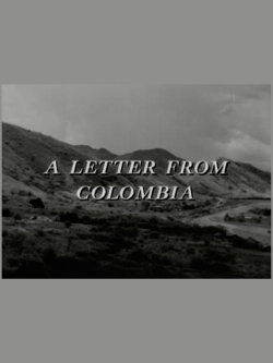 A Letter from Colombia (1962) A Letter from Colombia (1962)