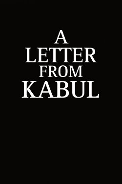A Letter from Kabul (1987) A Letter from Kabul (1987)