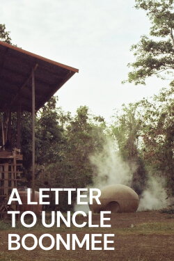 A Letter to Uncle Boonmee (2009) A Letter to Uncle Boonmee (2009)