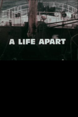 A Life Apart: Anxieties in a Trawling Community (1973) A Life Apart: Anxieties in a Trawling Community (1973)