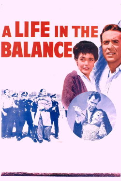 A Life in the Balance (1955) A Life in the Balance (1955)