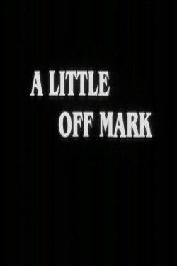 A Little Off Mark (1986) A Little Off Mark (1986)