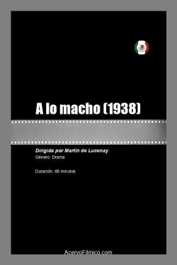A lo macho (1938) A lo macho (1938)