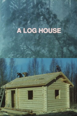 A Log House (1990) A Log House (1990)