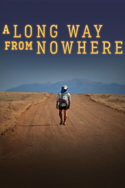 A Long Way From Nowhere (2023) A Long Way From Nowhere (2023)