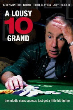 A Lousy 10 Grand (2004) A Lousy 10 Grand (2004)
