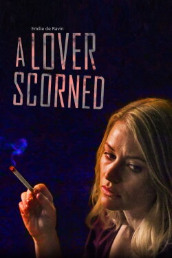 A Lover Scorned (2019) A Lover Scorned (2019)