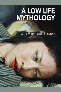 A Low Life Mythology (2012) A Low Life Mythology (2012)