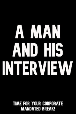 A Man and His Interview (2024) A Man and His Interview (2024)