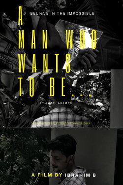 A MAN WHO WANTS TO BE (2022) A MAN WHO WANTS TO BE (2022)
