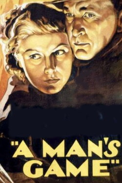 A Man's Game (1934) A Man's Game (1934)