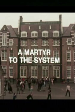 A Martyr to the System (1976) A Martyr to the System (1976)