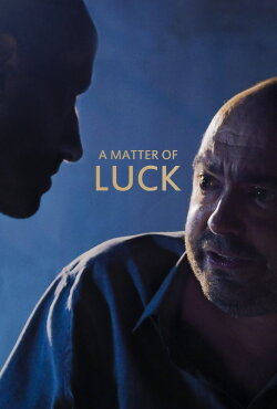 A Matter of Luck (2022) A Matter of Luck (2022)