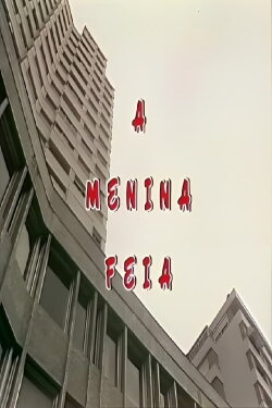 A Menina Feia (1988) A Menina Feia (1988)